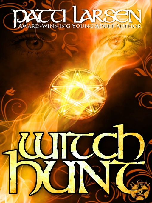 Title details for Witch Hunt (Book Two-Hayle Coven Novels) by Patti Larsen - Available